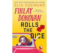 Finlay Donovan Rolls the Dice : 'the perfect blend of mystery and romcom' Ali Hazelwood