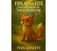 FINLAY THE FOX AND THE VALLEY OF THE FOREVER SUN