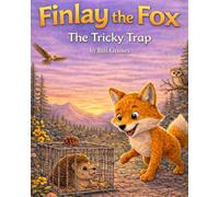 Finlay the Fox: The Tricky Trap (Scottish woodland Adventures)