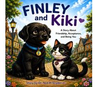 Finley and KiKi: A Story about Friendship, Acceptance, and Being You