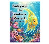 Finley and the Kindness Current (Finley's Reef Adventure)