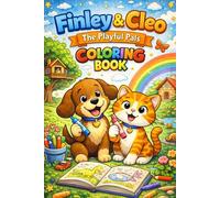 Finley & Cleo: The Playful Pals Coloring Book: Adorable Adventures of a Mouse & Cat Duo! Fun Scenes for Kids Ages 4-8 | A Story-Inspired Coloring Journey