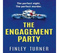 Finley Turner The Engagement Party: A totally addictive & absolutely Finley Turner Multicolor