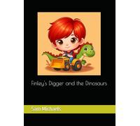 Finley's Digger and the Dinosaurs