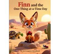 Finn and the One-Thing-at-a-Time Day: A Gentle Story About Focus, Patience, and Doing One Thing at a Time for Ages 3-7 (Finn the Fennec Fox: Focus & Listening Social-Emotional Learning Series)