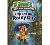Finn and the Rainy Day: A Sight Word Storybook for Early Readers