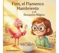 Finn, el Flamenco Hambriento y el Desayuno Mágico