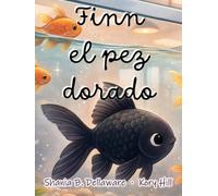 Finn el pez dorado: Un libro ilustrado para niños a partir de 3 años sobre sentimientos como la amistad y la solidaridad