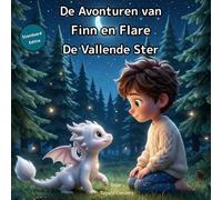 Finn en Flare: De Vallende Ster: Magisch kinderboek over een draakje, vriendschap en avontuur voor kinderen van 4-7 jaar