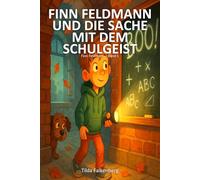 Finn Feldmann und die Sache mit dem Schulgeist