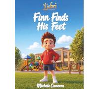 Finn Finds His Feet: A Story for Children with Coordination Difficulties