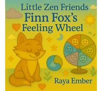 Finn Fox’s Feeling Wheel (Little Zen Friends)