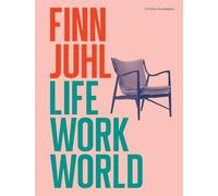 Finn Juhl: Life, Work, World