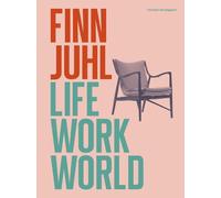 Finn Juhl: Life, Work, World by Christian Bundegaard Hardcover Book