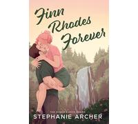 Finn Rhodes Forever : A Spicy Small Town Second Chance Romance (The Queen's Cove Series Book 4)