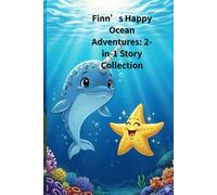 Finn’s Happy Ocean Adventures: 2-in-1 Story Collection