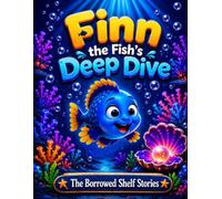 Finn The Fish's Deep Dive (The Critter Crew)