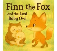 Finn the Fox and the Lost Baby Owl