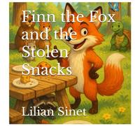 Finn the Fox and the Stolen Snacks (Finn & Friends)