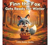 Finn the Fox Gets Ready for Winter: A Gentle Picture Book About Asking for Help and Building Confidence (Cozy Critters)