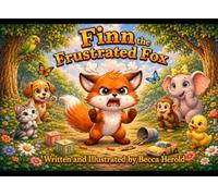 Finn the Frustrated Fox (The Alphabet Feelings Series)