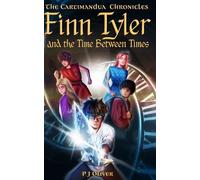 Finn Tyler and the Time Between Times: 1 (Cartimandua Chronicles)