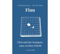 Finn und der Kompass zum zweiten Schritt: Ein Kinderbuch ab 10 Jahren über Zivilcourage, Ausgrenzung und den Mut, nicht wegzusehen