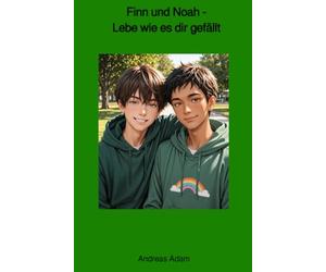 Finn und Noah: Lebe wie es dir gefällt