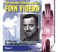 Finn Videro - The Legendary Danish Organist, Finn Viderø, Volume 3