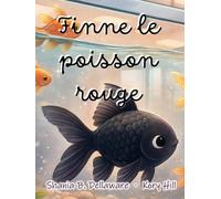 Finne le poisson rouge: Un livre d'images pour les enfants de 3 ans et plus, abordant des sentiments tels que l'amitié et la solidarité