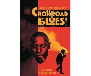 Finnegan, Marco - Crossroad Blues: A Nick Travers Graphic Novel