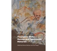 Finnegans Wake - Human and Nonhuman Histories