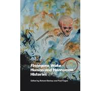 Finnegans Wake Human and Nonhuman Histories