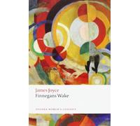 Finnegans Wake. James Joyce (Oxford World's Classics) by Joyce, James (2012) Paperback