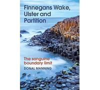 Finnegans Wake, Ulster and Partition : The Sanguine Boundary Limit
