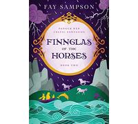 Finnglas of the Horses: 2 (Pangur Bán Celtic Fantasies)