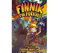Finnik the Furious : An Original Graphic Novel Volume 1