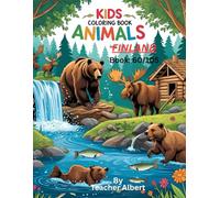 Finnish Animal Friends: A Coloring Adventure: Discover and Color the Wonderful Wildlife of Finland - Perfect for Little Artists Ages 3-6 (Wild ... Adventure Coloring Book for Kids Ages 3-6.)