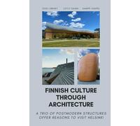 Finnish Culture Through Architecture: A Trio of Postmodern Structures offer Reasons to Visit Helsinki