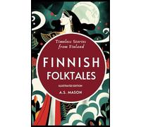 Finnish Folktales: Timeless Stories from Finland