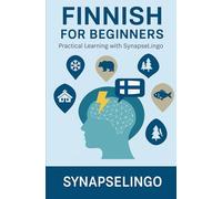 Finnish for Beginners: Practical Learning with SynapseLingo (Learn Finnish)