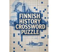 Finnish history crossword puzzle book: Discover Finland’s Past Through Fun and Educational Crossword Challenges!