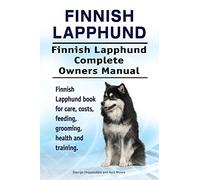 Finnish Lapphund. Finnish Lapphund Complete Owners Manual. Finnish Lapphund book for care, costs, feeding, grooming, health and training.