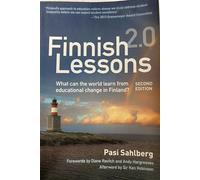 Finnish Lessons 2.0: What Can the World Learn from Educational Change in Finland? (Series on School Reform)