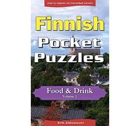 Finnish Pocket Puzzles - Food & Drink - Volume 2: A collection of puzzles and quizzes to aid your language learning (Pocket Languages)