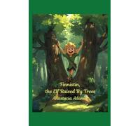 Finnistin, the Elf Raised By Trees (Oklahoma Fey Series)