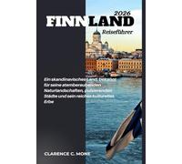 Finnland Reiseführer 2026: Ein skandinavisches Land, bekannt für seine atemberaubenden Naturlandschaften, pulsierenden Städte und sein reiches kulturelles Erbe