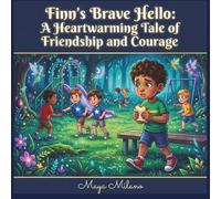 Finn's Brave Hello: A heartwarming tale of friendship and courage