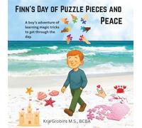 Finn's Day of Puzzle Pieces and Peace: A boy's adventure of learning magic tricks to get through the day