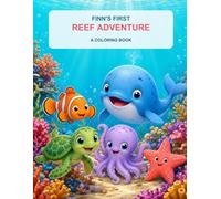 Finn's First Reef Adventure: A Color, Learn, and Play Book
